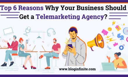 6 Reason: Why Should Your Business get a Telemarketing Agency?