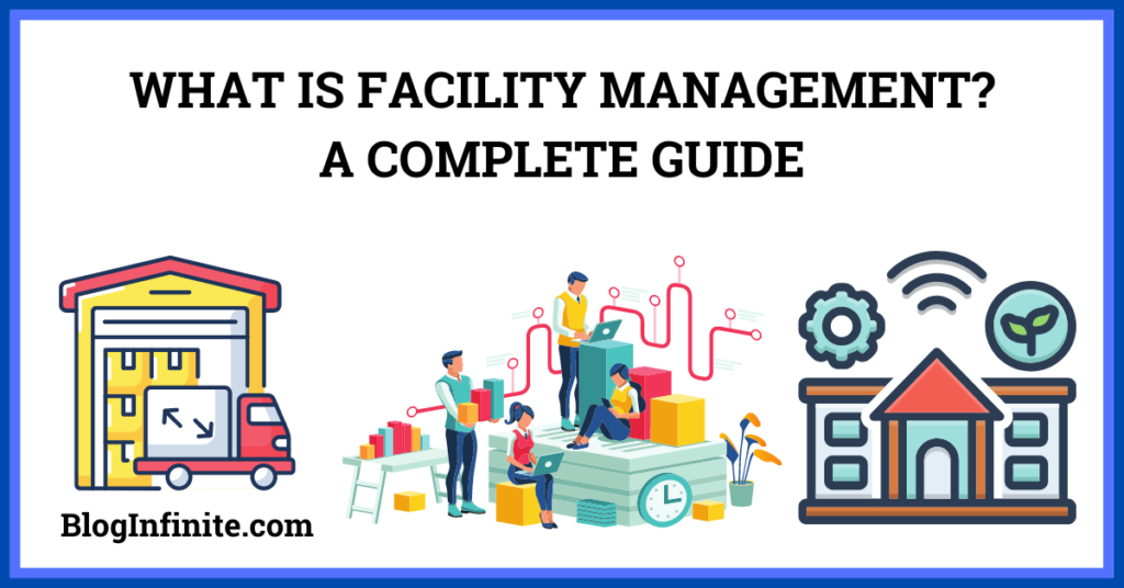 what is facility management?