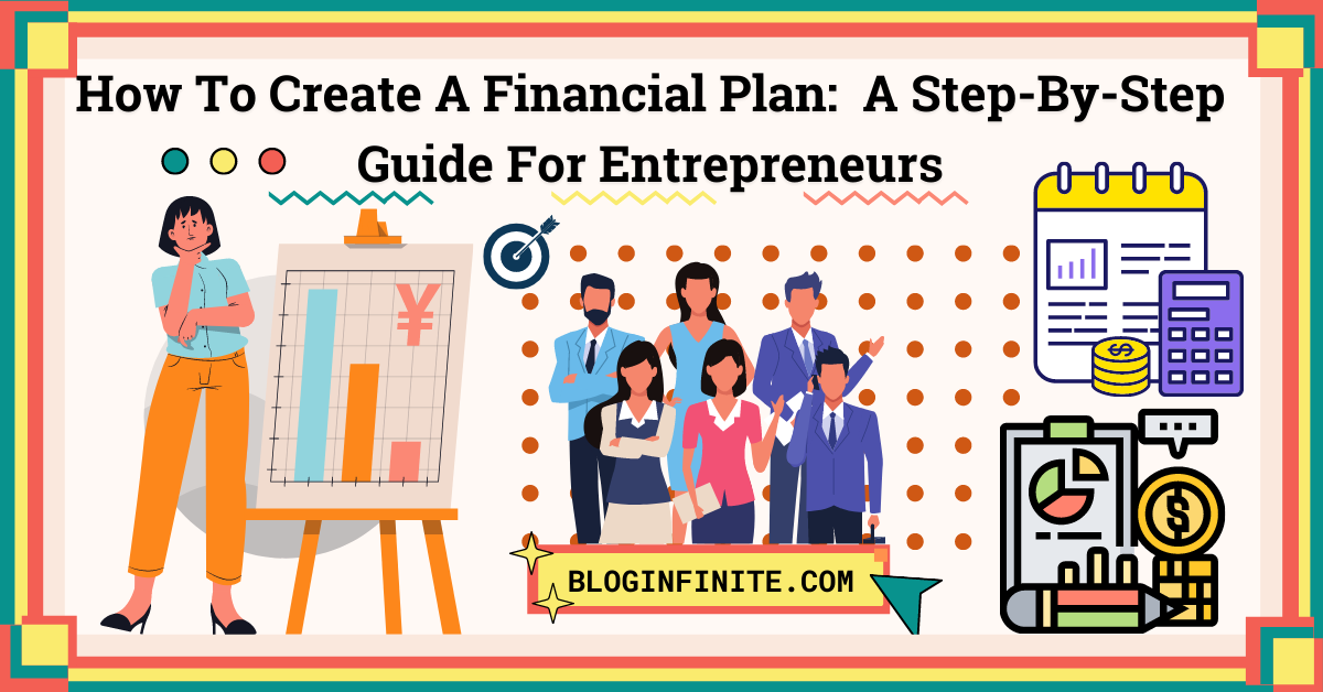 How to Create a Financial Plan? A Guide for Entrepreneurs