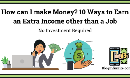 How can I make Money? 10 ways to earn an extra Income other than a Job