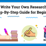 How to Write Your Own Research Paper: A Guide for Beginners