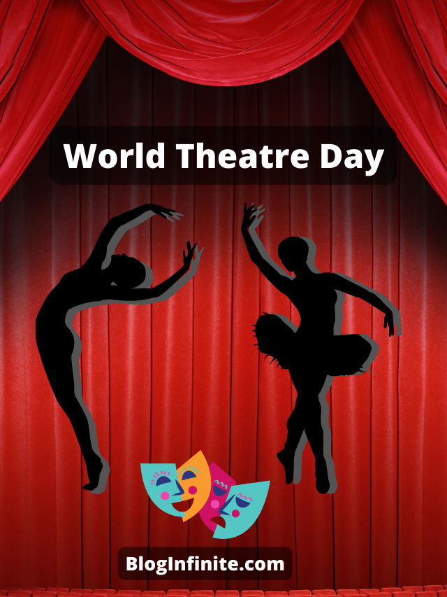 World Theatre Day 2022: History, Theme, Significance and Quotes
