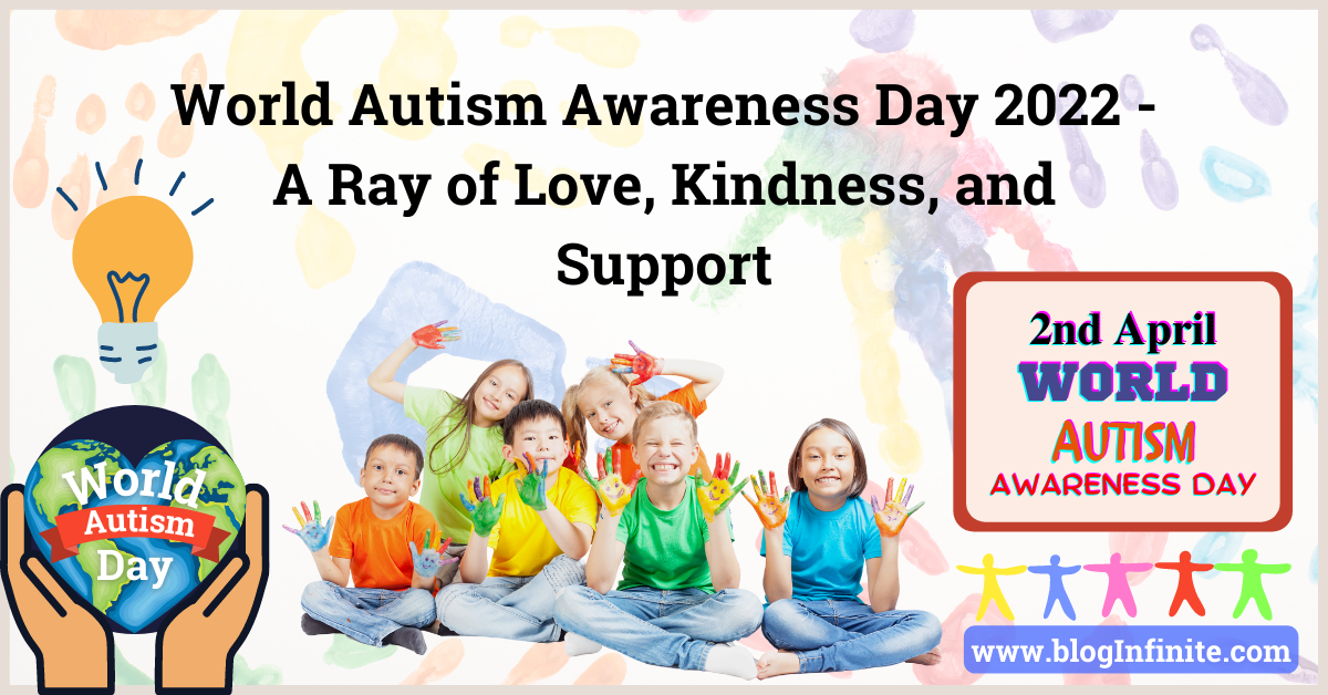 World Autism Awareness Day 2022 | Love, Kindness, and Support