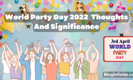 World Party Day 2022 | Thoughts And Significance
