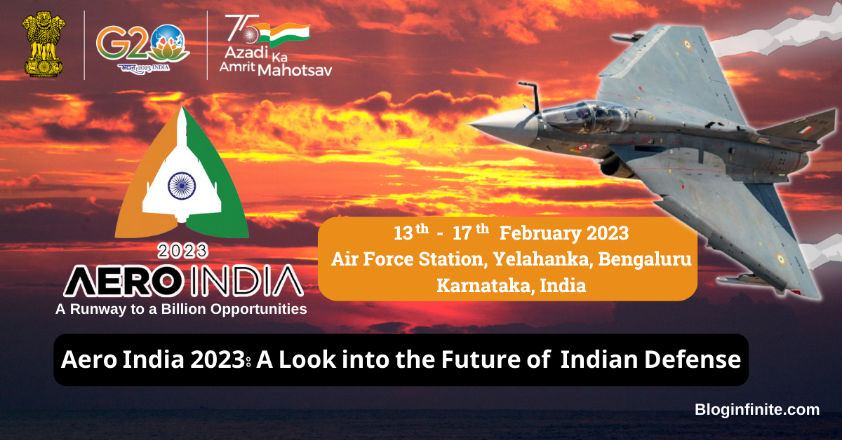 Aero India 2023: A Look into the Future of Indian Defense